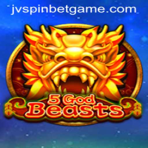 Discover the Dynamic World of 5GodBeasts and the Role of JVSpinbet
