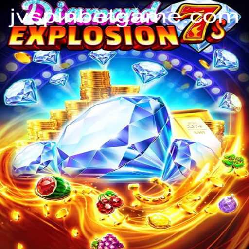 Exploring the Thrills of DiamondExplosion7s: A Comprehensive Guide with JVSpinbet